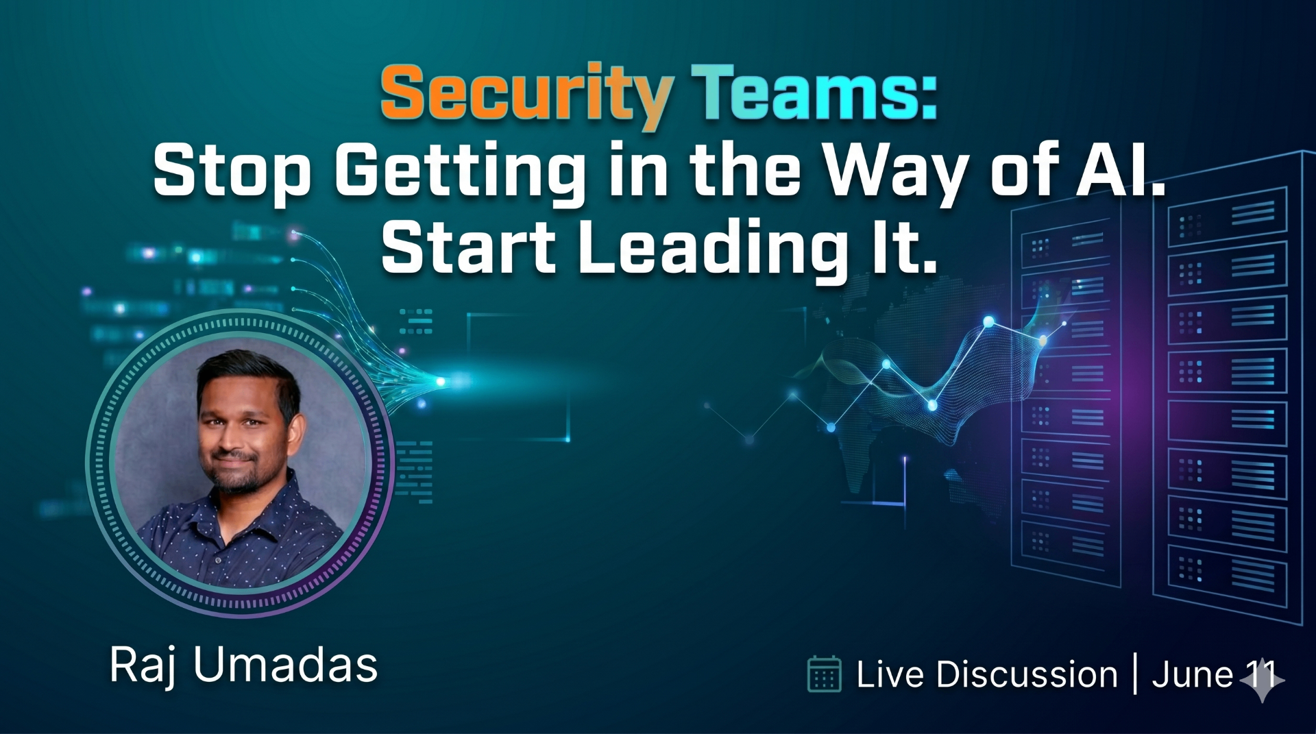 Security Teams: Stop Getting in the Way of AI. Start Leading It.